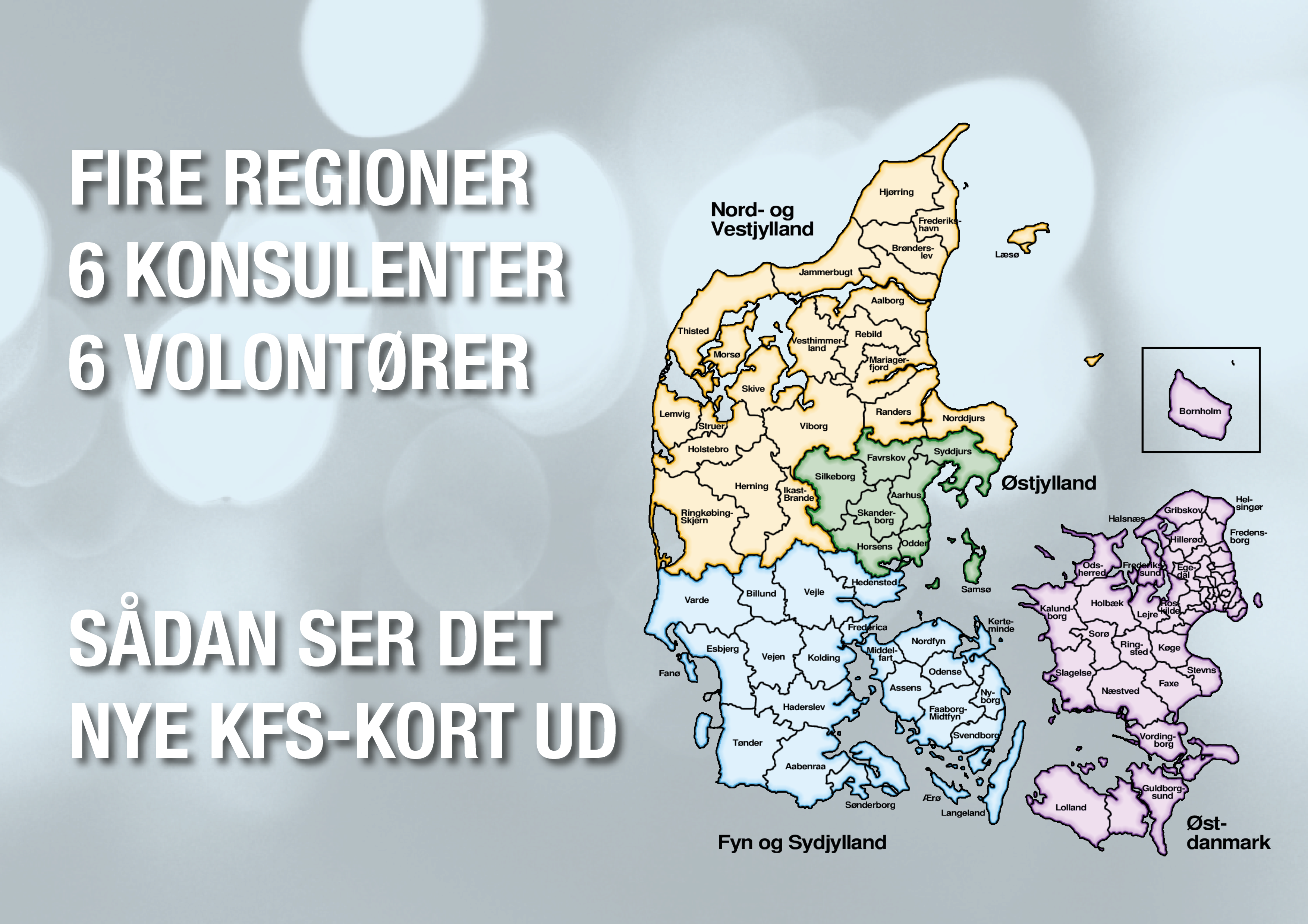  Fire regioner, 6 konsulenter og 6 volontører – sådan ser vores nye KFS-kort ud