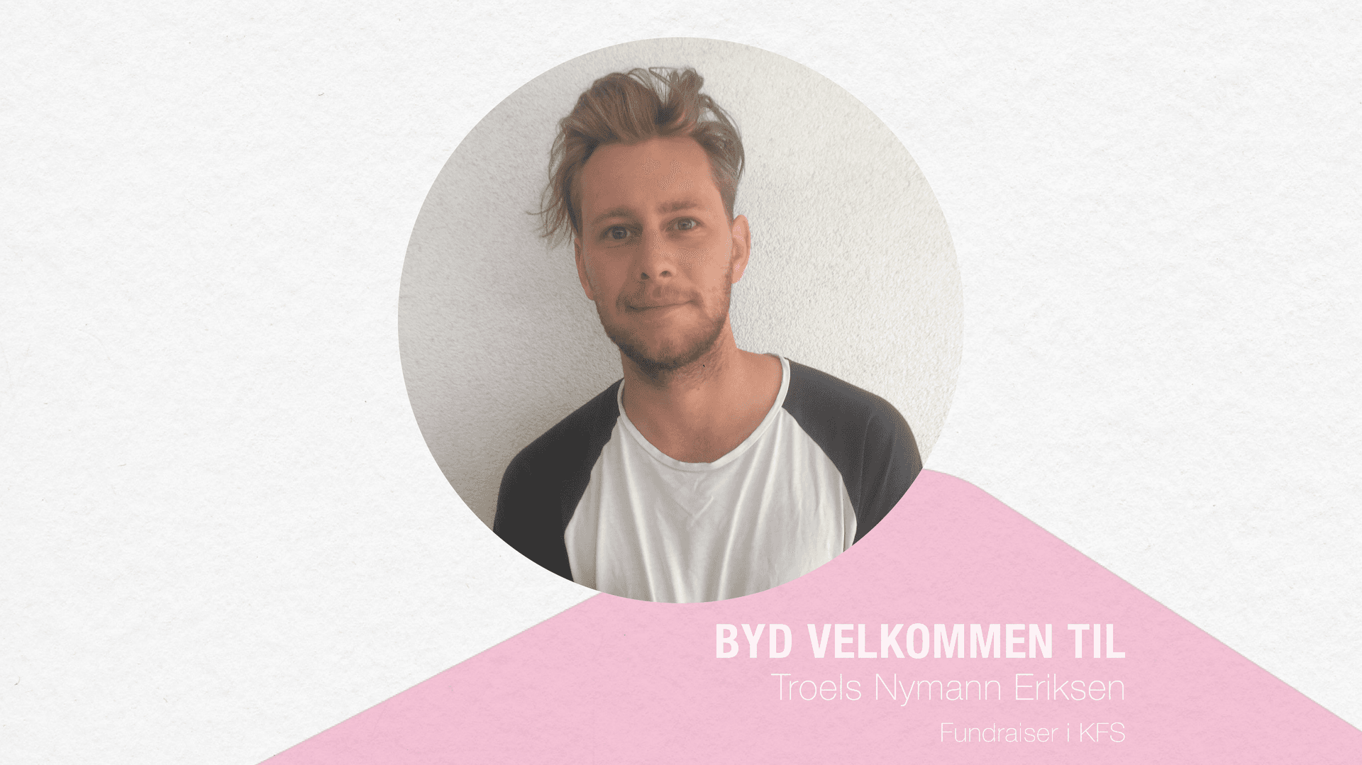 Byd velkommen til KFS' nye fundraiser: Troels Nymann Eriksen